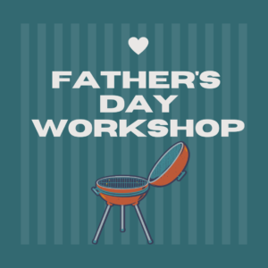 Father's Day Workshop